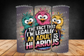 Legally an Adult Tumbler