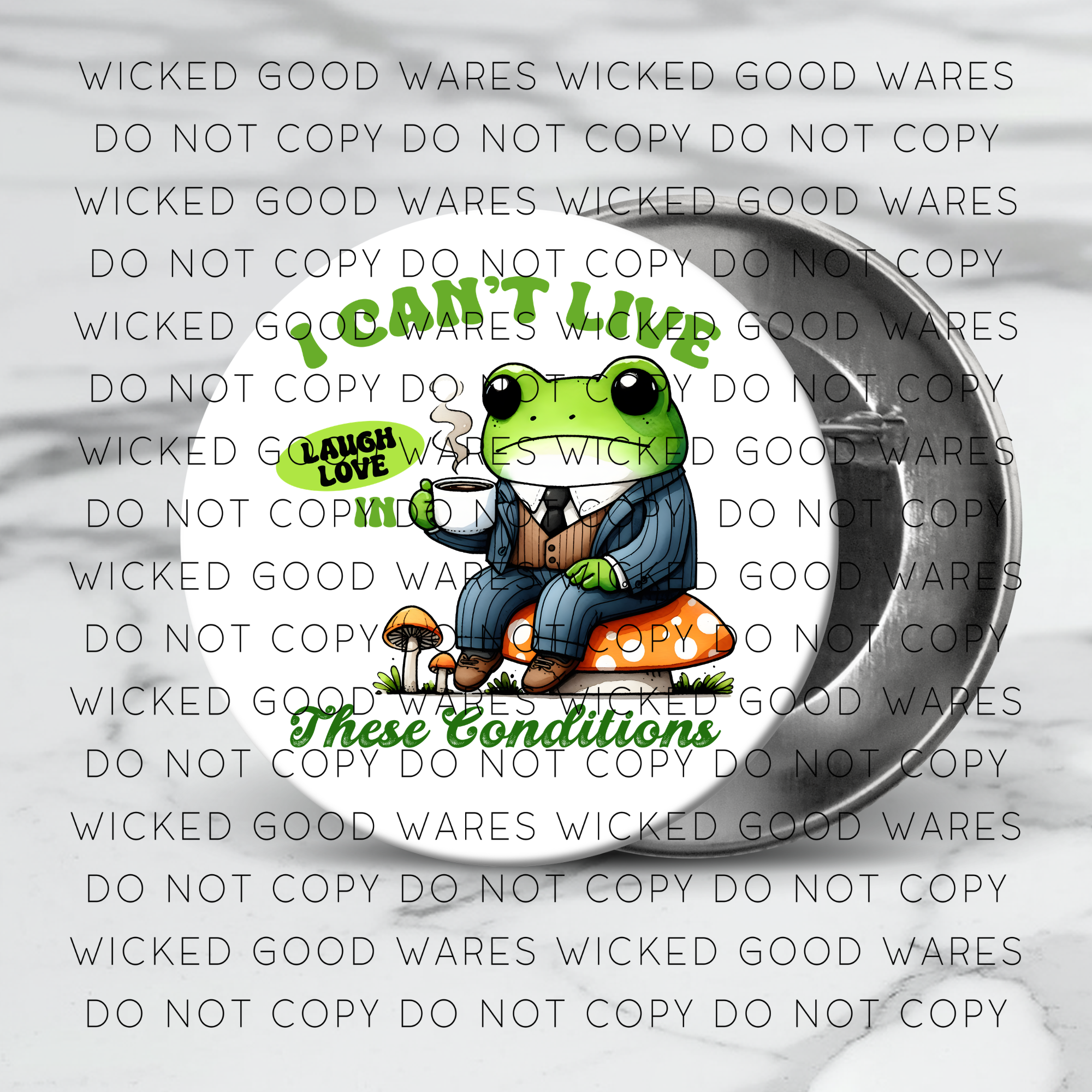 Can't Live Laugh Love Button