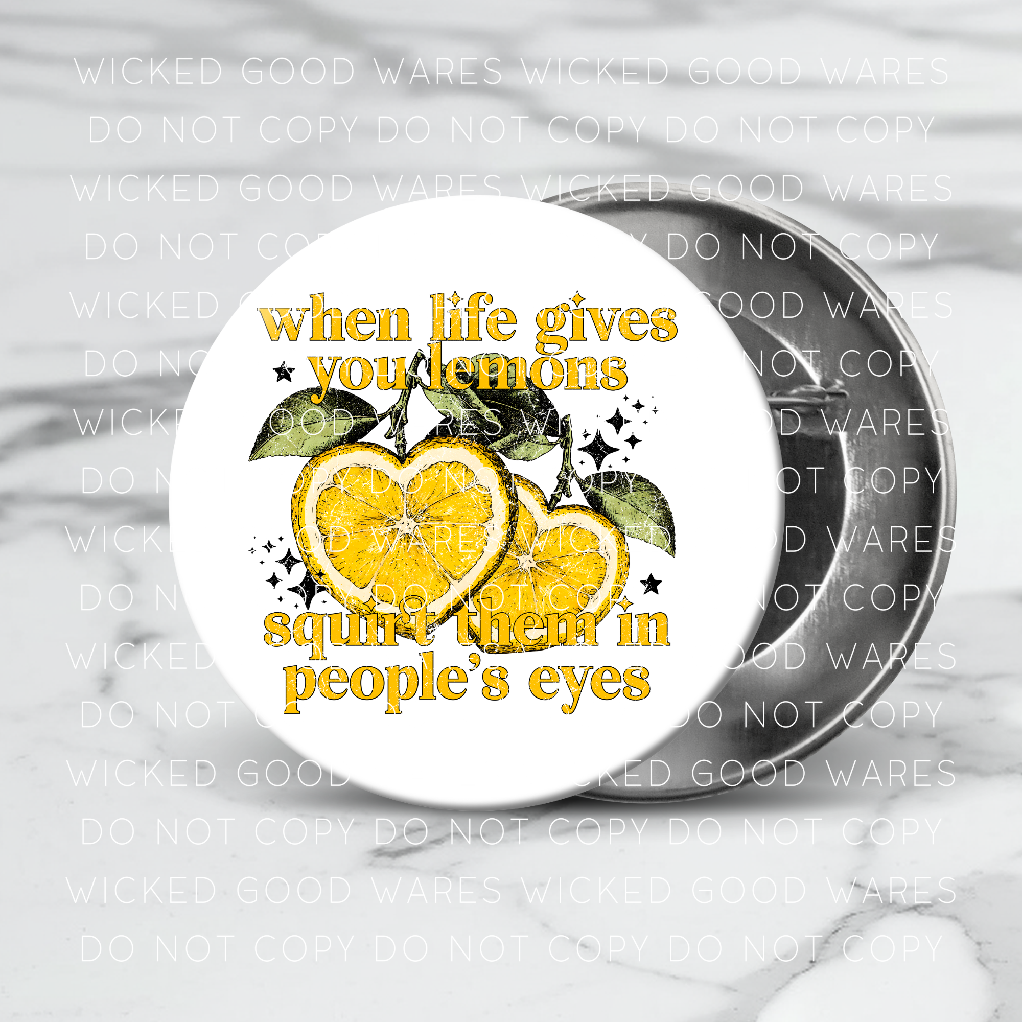 When Life Gives You Lemons Button