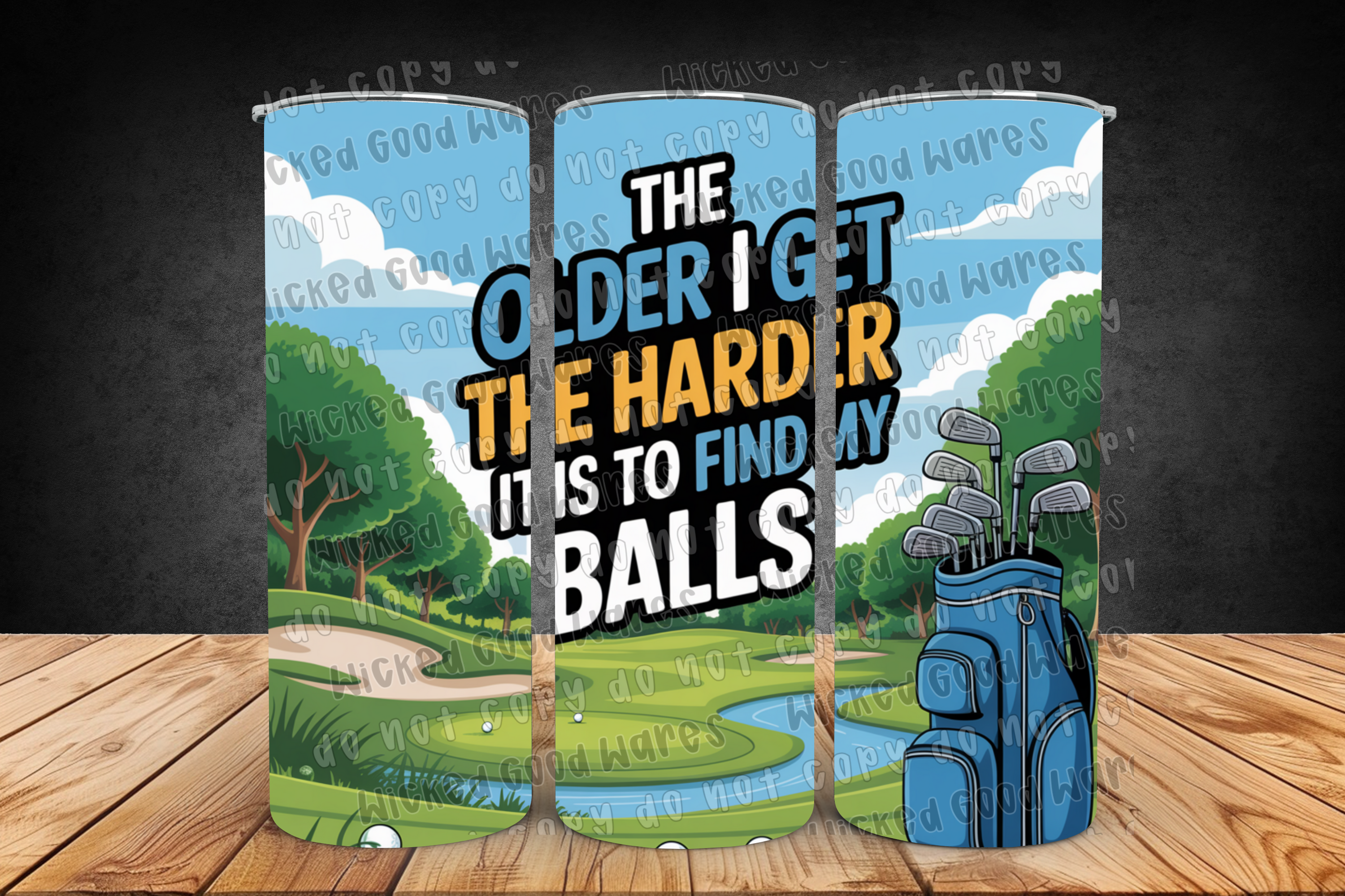 The Older I Get Tumbler